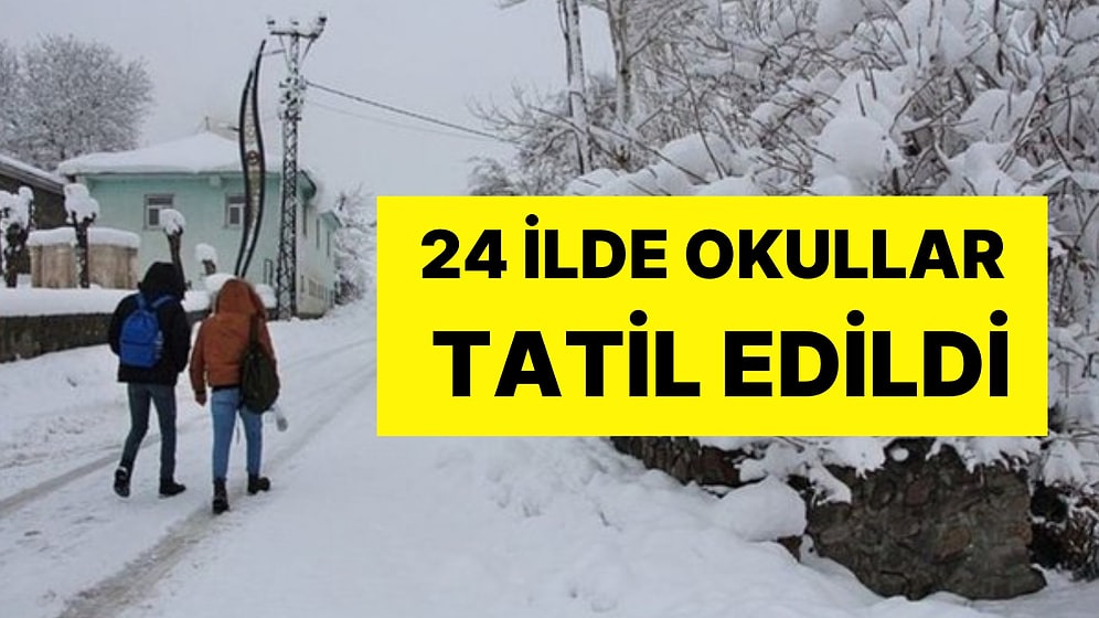 Eğitime ''Kar'' Engeli! Liste Açıklandı: 24 İlde Okullar Tatil Edildi