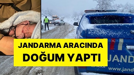 Karda Mahsur Kaldı: Jandarma Aracında Doğum Yaptı