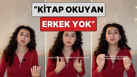 Bir Kadın Kitap Okuyan Erkek Bulamadığı İçin İsyan Etti: "Kitap Okuyan Erkek Yok Piyasada"