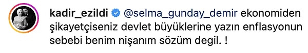 "Enflasyonun sebebi benim sözüm nişanım değil." ifadeleriyle tepki gösteren Kadir Ezildi'nin yorumu kısa sürede ilgi çekti.