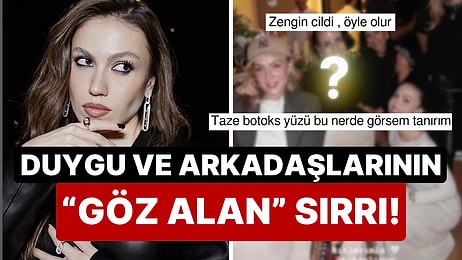 Adı: Gergin Botoks Etkisi! Duygu Özaslan'ın Arkadaşlarıyla Pozunda Kabak Gibi Parlayan Alınlar Göz Kamaştırdı!