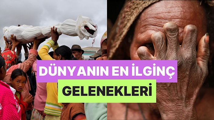 Dünyanın Farklı Ülkelerinden İlk Kez Duyacağınız En İlginç Gelenekler