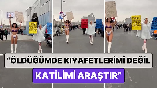 Bikinili Protestolarıyla Bilinen Melisa Aydınalp'ten Yeni Eylem: “Öldüğümde Kıyafetimi Değil Katilimi Araştır”