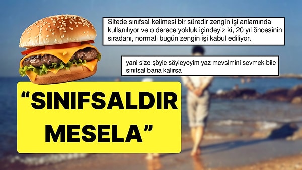 6. Deniz kenarında yenen hamburger de "sınıfsaldır mesela."