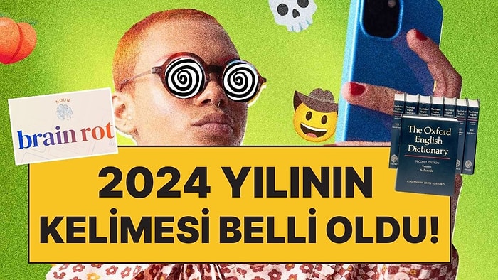 Oxford, 2024 Yılının Kelimesini Seçti: "Beyin Çürümesi"