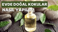 Evde Doğal Kokular Nasıl Yapılır?