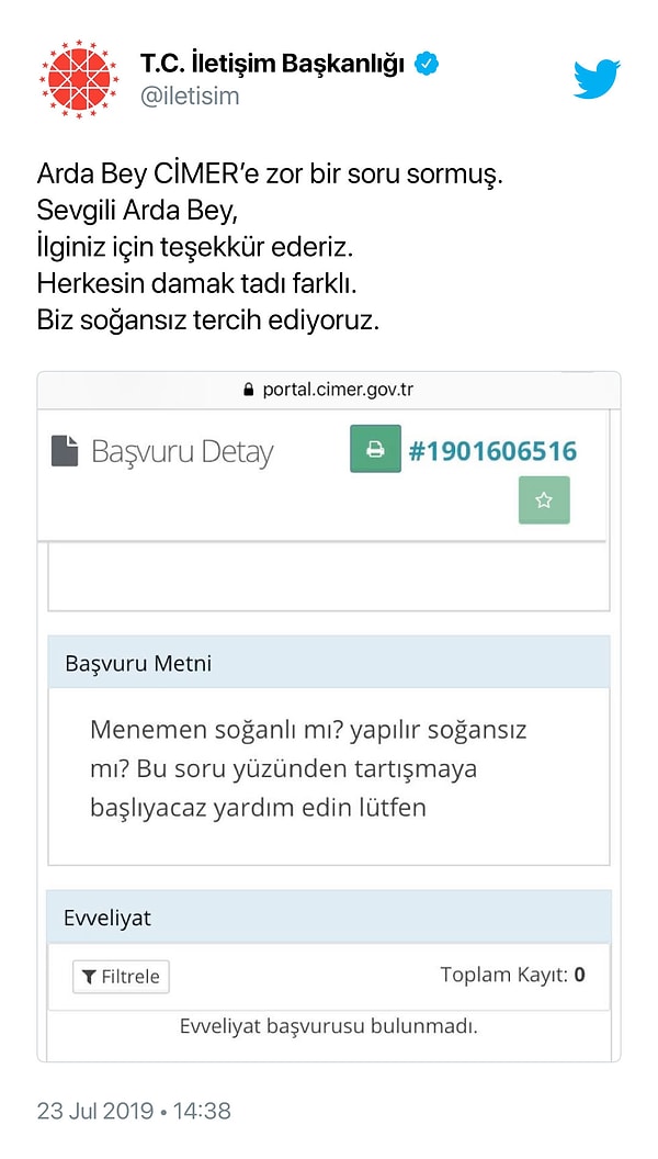 Daha önce menemenin soğanlı mı yoksa soğansız mı olacağı bile bir vatandaş tarafından CİMER'e sorulmuştu.