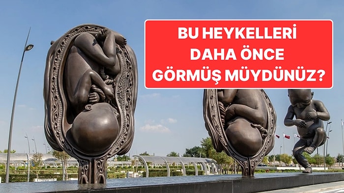 Fetüsten Doğuma: Yaşamın İlk Anlarını Anlatan Bu Heykelleri Daha Önce Görmüş müydünüz?