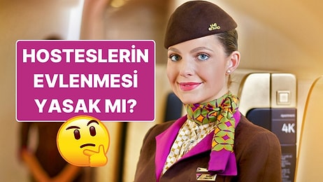 Hosteslerin Evlenmesi Yasak mı? Eski Havayolu Kuralları Oldukça İlginçmiş!