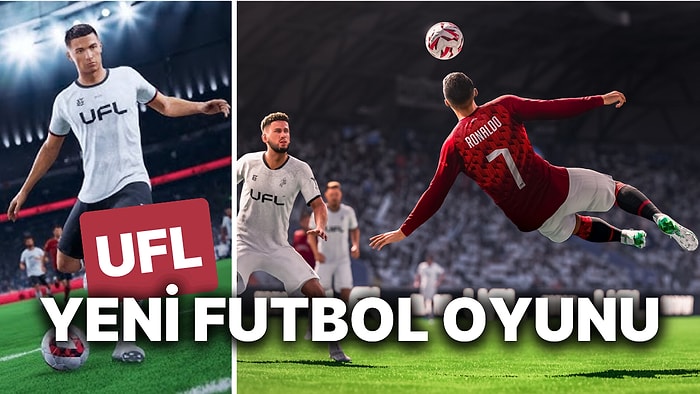 UFL Nedir? Ücretsiz Futbol Oyunu UFL Ne Zaman Çıkacak, Nereden İndirilecek?