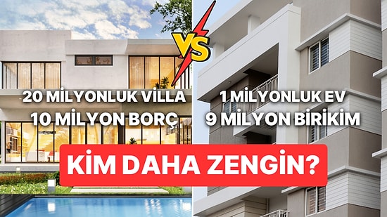 Günün Anketi: İki Seçenek Arasında Kim Daha Zengin?