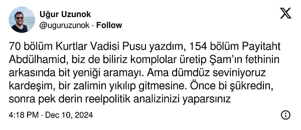 "Biz de biliriz komplolar üretip Şam’ın fethinin arkasında bit yeniği aramayı" diyen Uzunok'un yorumu takipçilerinden destek topladı.