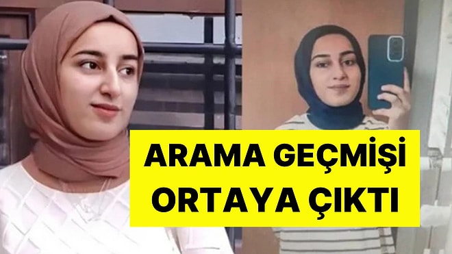 Ölüm Nedeni Belli Olmuştu: Rojin'in Arama Geçmişi Ortaya Çıktı