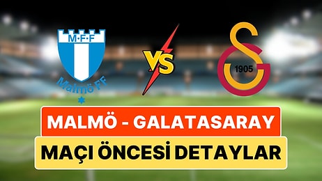 Malmö - Galatasaray UEFA Avrupa Ligi Maçı Ne Zaman, Saat Kaçta ve Hangi Kanalda?