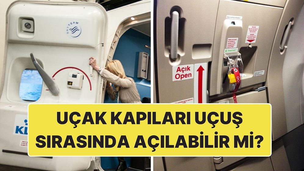Havadayken Uçak Kapıları Açılabilir mi? Gerçekten Korkulacak Bir Durum mu?