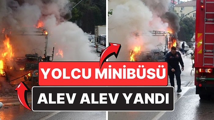 İstanbul'da Yolcu Minibüsü Alev Alev Yandı! O Anlar Saniye Saniye Kaydedildi