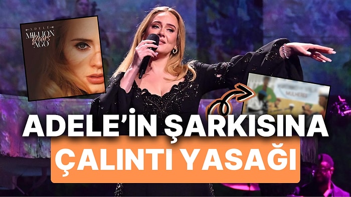 Adele'in "Million Years Ago" Şarkısına Mahkemeden Kaldırma Emri! Ahmet Kaya'nın Şarkısına da Benzetilmişti!