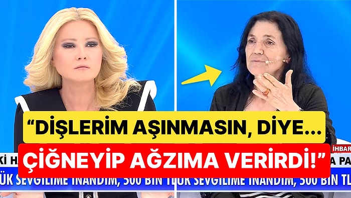 "Dişlerim Aşınmasın, Diye Çiğneyip Ağzıma Veriyordu!": Müge Anlı'daki Kadın Kulaklarımızdan Şüphe Ettirdi!