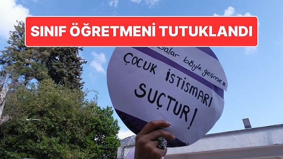 İzmir’de Skandal Olay: Sınıf Öğretmeni Cinsel İstismar İddiasıyla Tutuklandı