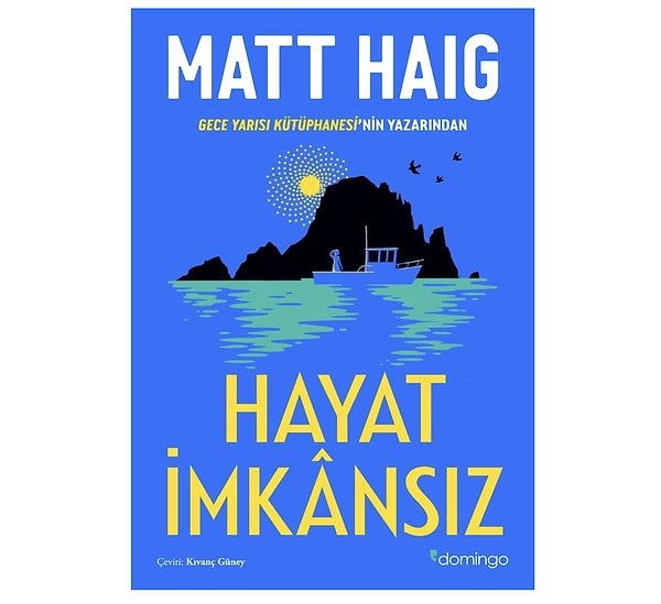 10. Hayat İmkansız: Gece Yarısı Kütüphanesi’nin Yazarından - Matt Haig