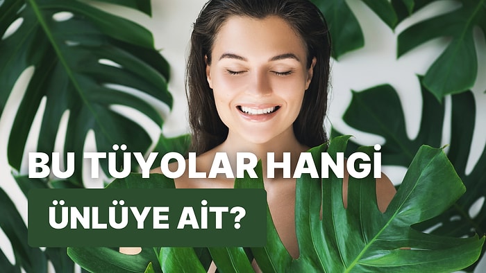 Bu Cilt Bakım Tüyolarının Hangi Ünlüye Ait Olduğunu Bulabilecek misin?