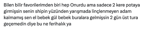 Sosyal medyada da benzer şekilde 'Onur'un artık sabrının sonunda olduğunu', 'Yarışma için dayanıksız olduğunu' ve 'Potaya girmediği için birinciliğe giderken pes edebileceğini' yazanlar oldu.