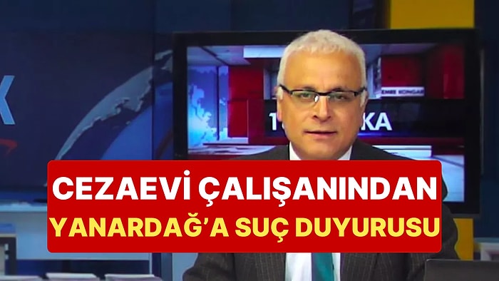 Marmara Cezaevi Çalışanı Merdan Yanardağ'a Suç Duyurusunda Bulundu: Sebebi Çok Şaşırtacak