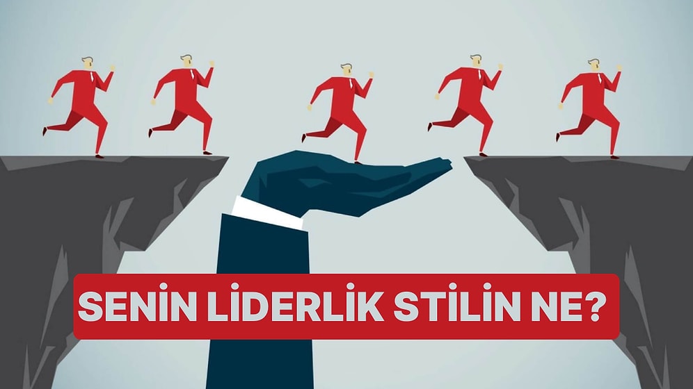 Senin Liderlik Stilin Ne?