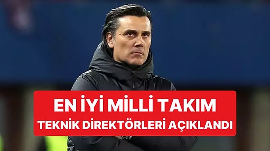 En İyi Milli Takım Teknik Direktörleri Belirlendi: Montella İlk 10'da