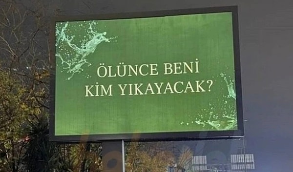 Pek çok şehirde billboardlarda yer alan "Ölünce beni kim yıkayacak?" cümlesi tepki çekmiş ve sosyal medyada fazlasıyla konuşulmuştu.