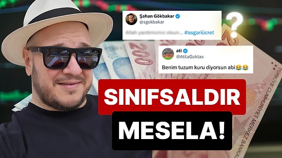 "Sınıfsaldır Mesela": Asgari Ücreti Beğenmeyen Şahan Gökbakar'dan 22.104 TL'ye Tepki Gecikmedi!