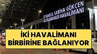 İstanbul’da Tarihi Proje: Sabiha Gökçen Havalimanı ile İstanbul Havalimanı Birbirine Bağlanıyor!