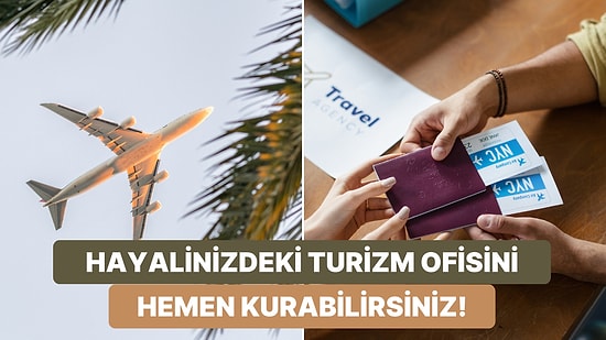 Hayalinizdeki Turizm İşini Kurun: Seyahat Acentesi Açmak İçin İhtiyacınız Olan Her Şey Bu İçerikte!