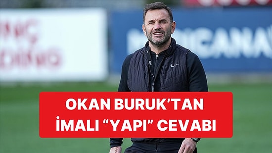 Okan Buruk'tan Altyapı Göndermeli "Yapı" Cevabı