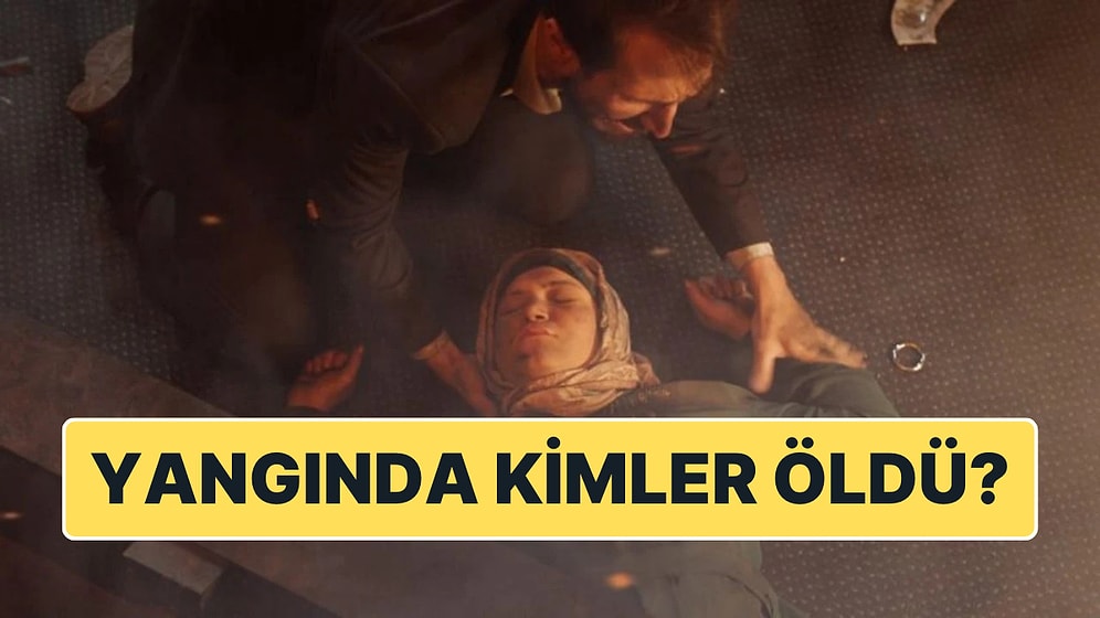 Kızılcık Şerbeti'nde Kim Öldü? Yangında Ölen 4 Kişi Kim?