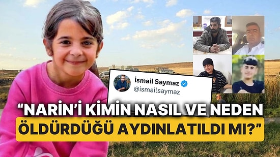 Narin Davasında Nevzat Kararına Gazeteci İsmail Saymaz'dan "Narin’i Kimin Öldürdüğü Aydınlandı mı?" Tepkisi