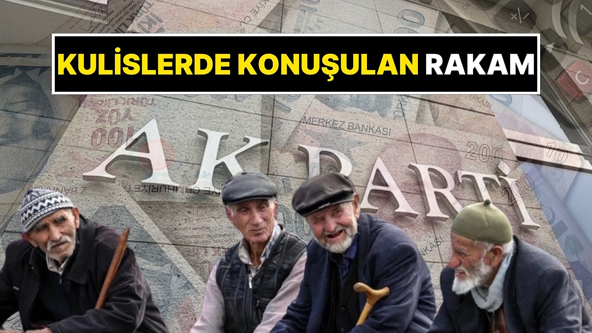 En Düşük Emekli Maaşı İçin AK Parti Kulislerinde Konuşulan Net Rakam