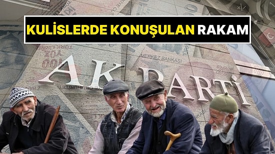 En Düşük Emekli Maaşı İçin AK Parti Kulislerinde Konuşulan Net Rakam