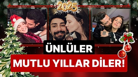 Ünlüler Mutlu Yıllar Diler: 2024'ü Dolu Dolu Yaşayan 2025'i Çoşkuyla Karşılayan Ünlülerden Yıl Sonu Pozları!