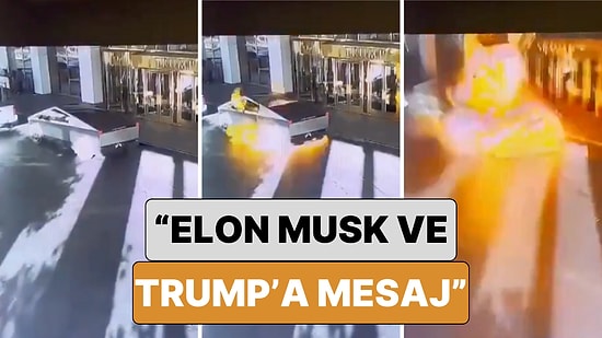 "Elon Musk ve Trump'a Mesaj mı?": Las Vegas'ta Bir Trump Tower'ın Önünde Tesla Cybertruck Patladı