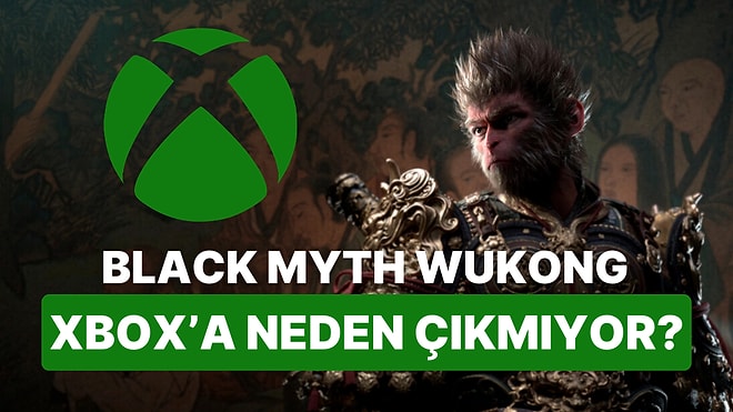 Geliştiriciler Black Myth Wukong'un Xbox'a Neden Geç Geldiğini Açıkladı!