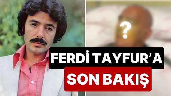 Doktoru 2 Hafta Önce Paylaşmıştı: Hayatını Kaybeden Ferdi Tayfur'un Son Fotoğrafı!