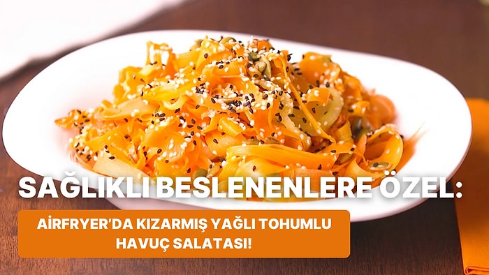 Mükemmel Bir Eşlikçi: Philips Çift Hazneli Airfryer'da Kızarmış Yağlı Tohumlu Havuç Salatası Nasıl Yapılır?