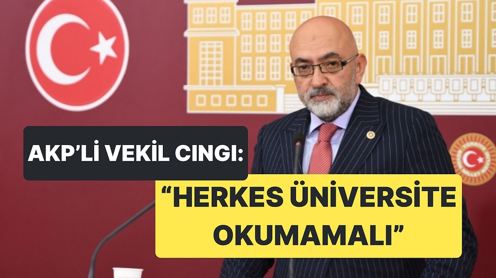 AKP Kayseri Milletvekili Murat Cahid Cıngı'dan Asgari Ücrete Üniversiteli Cevap