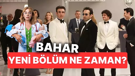 Bahar Bugün (7 Ocak Salı) Var mı, Yok mu? Bahar Yeni Bölüm Ne Zaman?