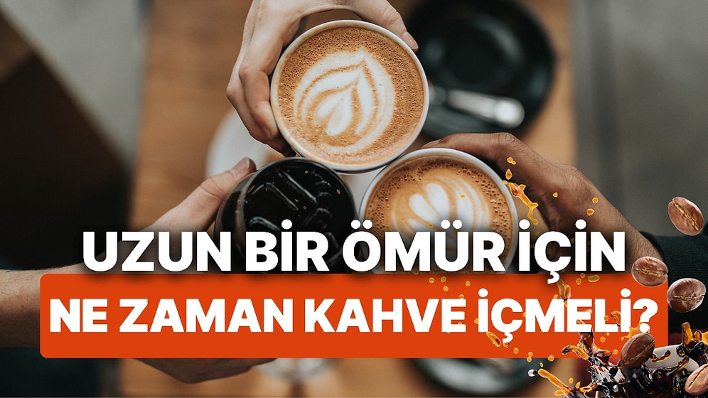 Kahve İçtiğiniz Saat Yaşam Sürenizi Etkiliyor! Peki Erken Ölüm Riskini Azaltmak İçin Kahve Ne Zaman İçilmeli?