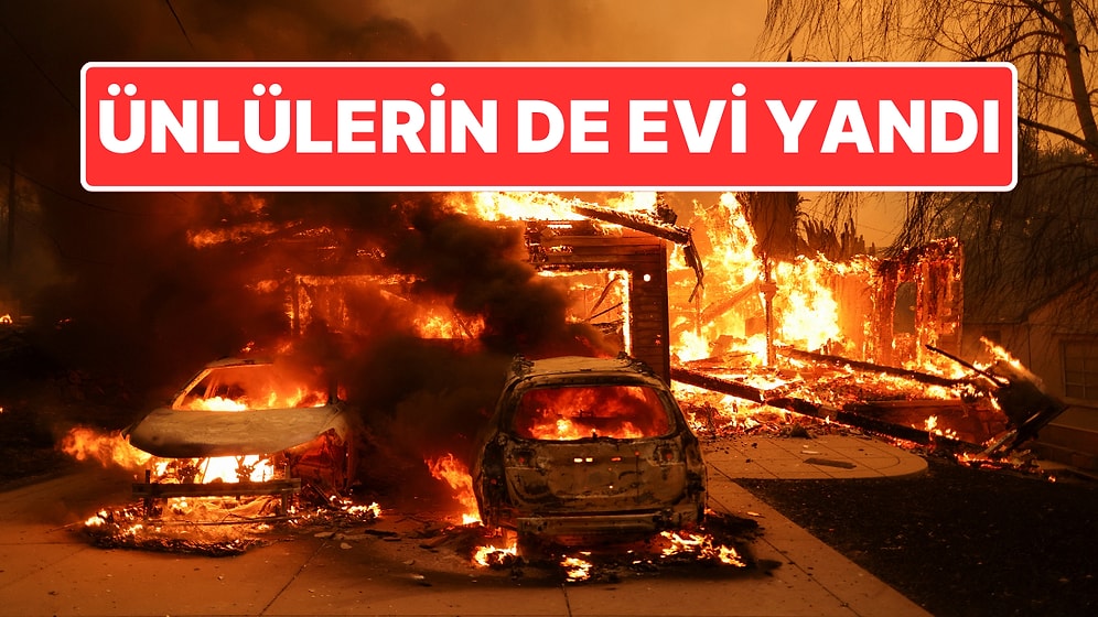 ABD’de Ülke Tarihinin En Kötü Yangını: Ünlülerin de Evi Kül Oldu