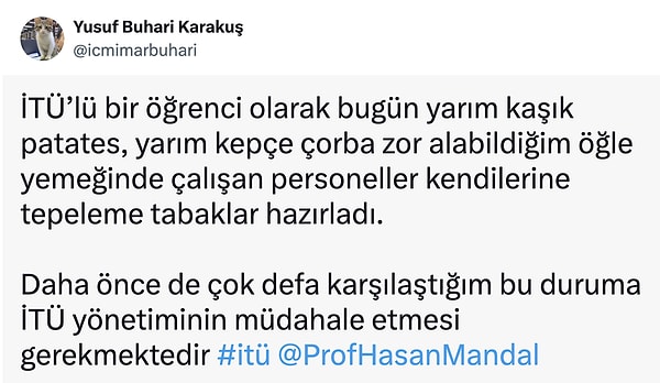 İTÜ'de bir öğrenci olarak az porsiyonlardan şikayetçi X kullanıcısı suçu personelde buldu.