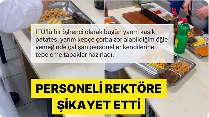 İTÜ'de Öğrenciden Fazla Yemek Alan Personeli Şikayet Eden Öğrenci Tartışma Yarattı