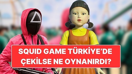 Squid Game Türkiye'de Çekilseydi Oynanması Kuvvetle Muhtemel Oyunlar